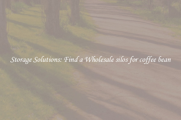 Storage Solutions: Find a Wholesale silos for coffee bean