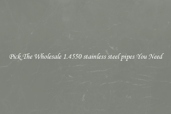 Pick The Wholesale 1.4550 stainless steel pipes You Need