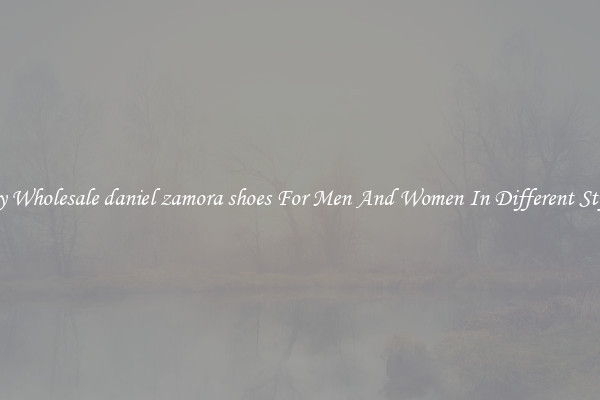 Buy Wholesale daniel zamora shoes For Men And Women In Different Styles