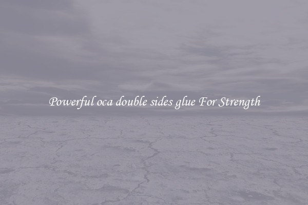 Powerful oca double sides glue For Strength