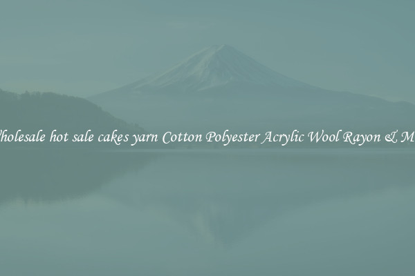 Wholesale hot sale cakes yarn Cotton Polyester Acrylic Wool Rayon & More