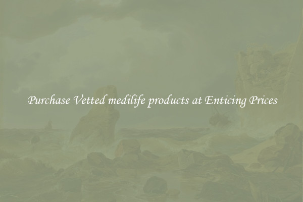 Purchase Vetted medilife products at Enticing Prices