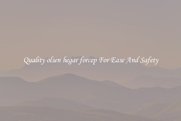 Quality olsen hegar forcep For Ease And Safety