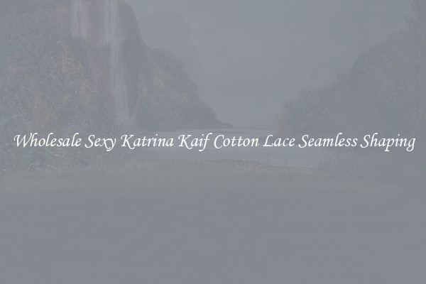 Wholesale Sexy Katrina Kaif Cotton Lace Seamless Shaping