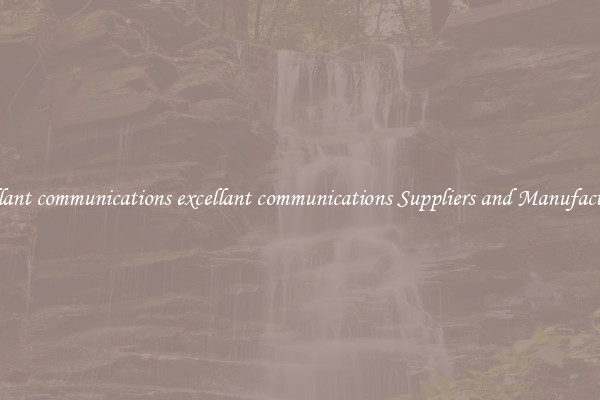 excellant communications excellant communications Suppliers and Manufacturers