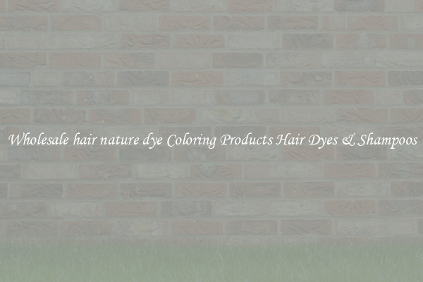 Wholesale hair nature dye Coloring Products Hair Dyes & Shampoos